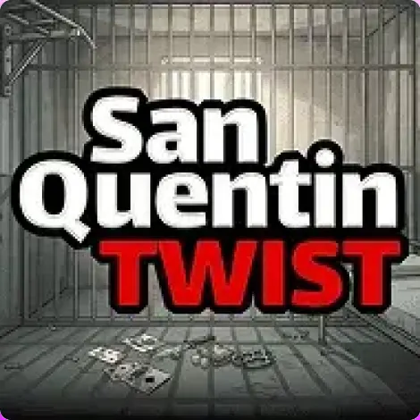 San Quentin Twist